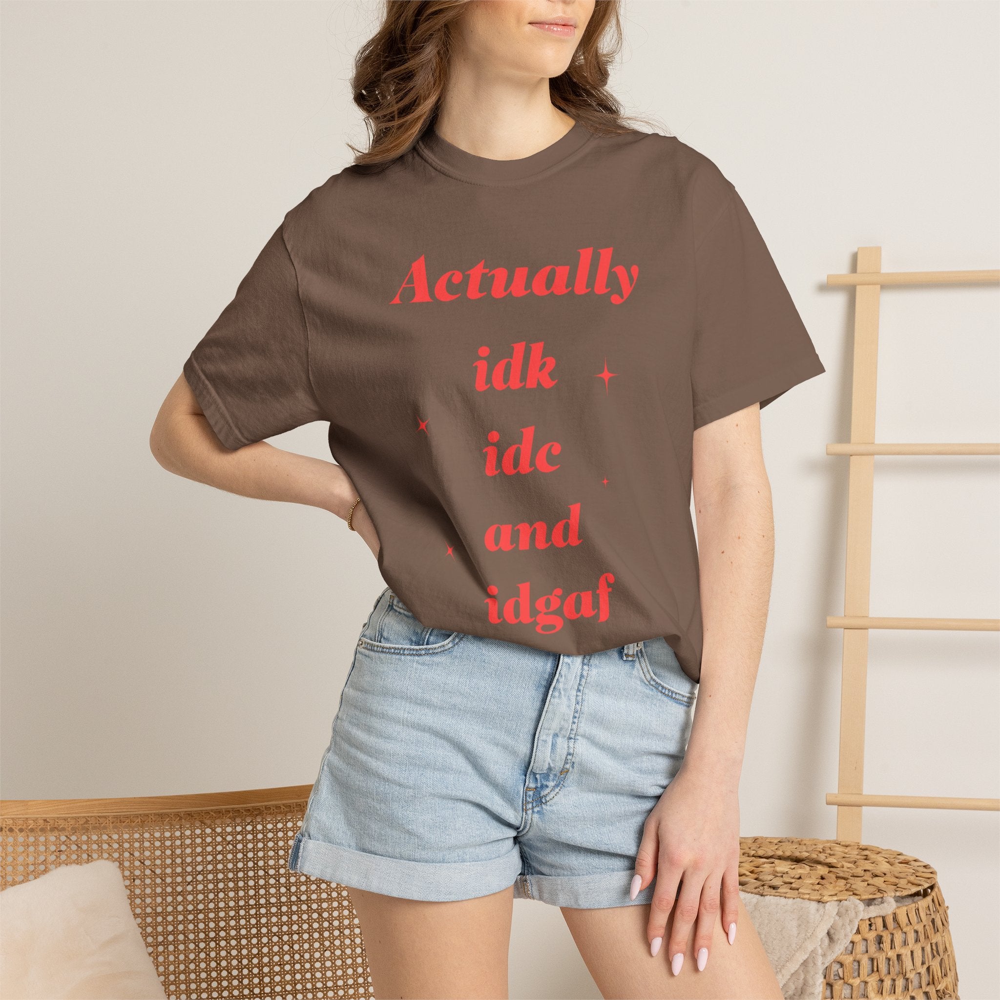 'Actually idk idc idgaf' Casual Attitude Tee - Graphic T-Shirt