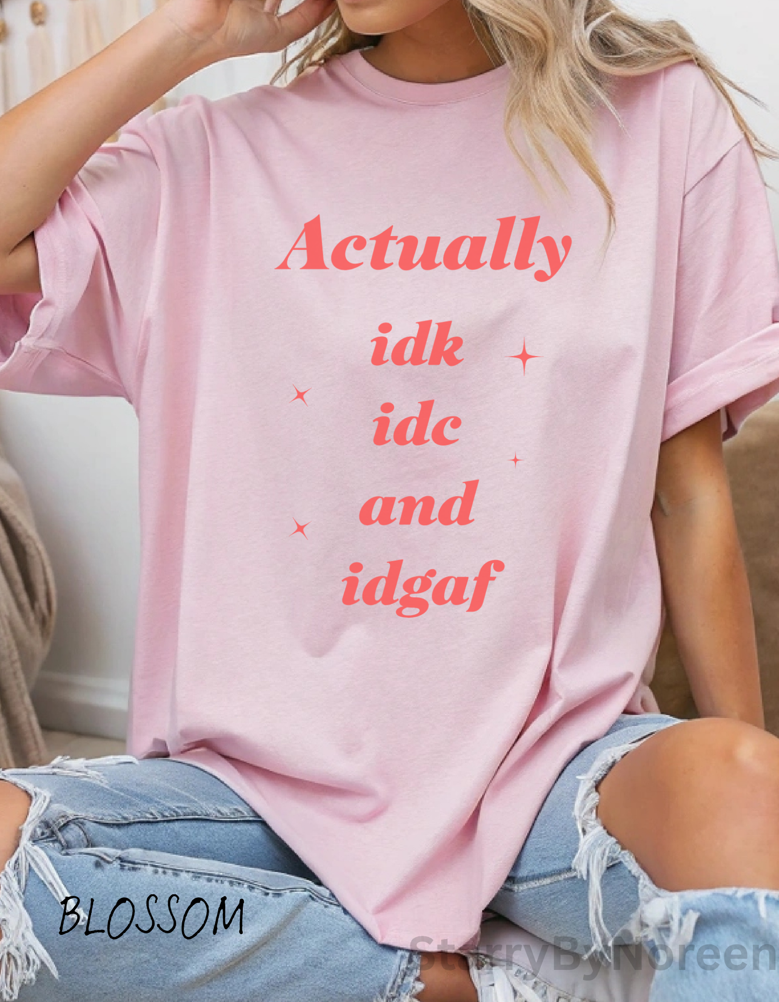 'Actually idk idc idgaf' Casual Attitude Tee - Graphic T-Shirt
