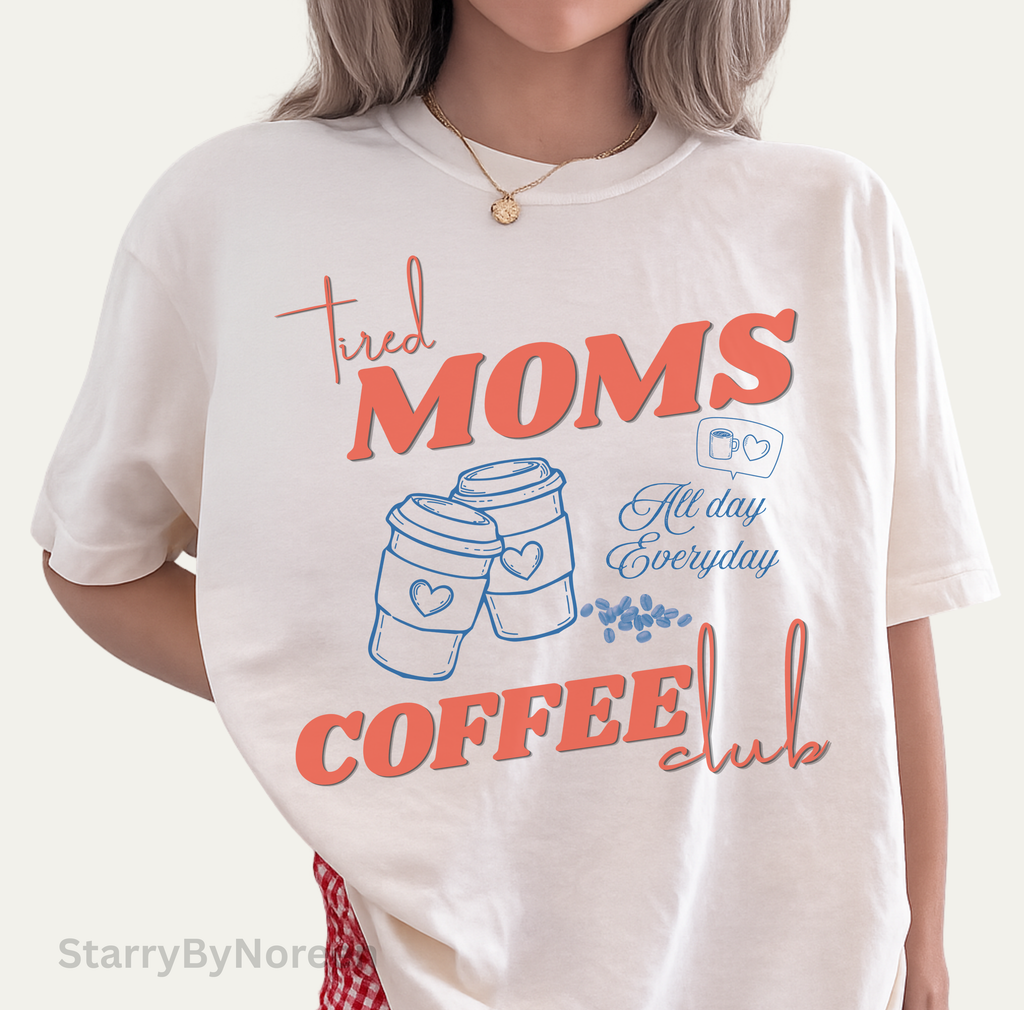 Tired Moms Coffee Club Shirt, Mom Life T-shirt, Coffee Lover Gift, Caffeinated Mama Tee, Iced Coffee Lover